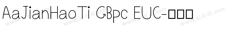 AaJianHaoTi GBpc EUC字体转换